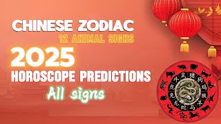 Chinese Zodiac 12 Animal Signs and 2025 Horoscope Predictions [upl. by Ithsav275]