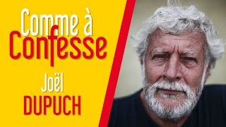 Comme à confesse épisode 32 avec Joël Dupuch [upl. by Ennaeirrac]