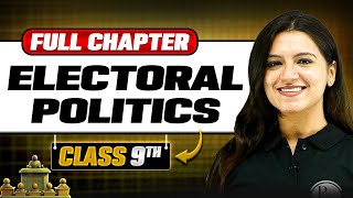 Electoral Politics ONE SHOT  Full Chapter  Class 9th Civics  Chapter 3 [upl. by Sholes]