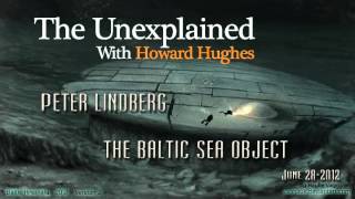 ‪The Unexplained  Peter Lindberg  The Baltic Sea Object June 28 2012‬ [upl. by Dosh]