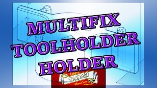 A new Multifix toolholder holder [upl. by Adur808]