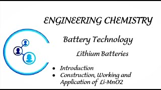 Engineering Chemistry Module 1 Lecture 14 Li Batteries amp ConstructionWorking ampApplication of Li M [upl. by Festus]