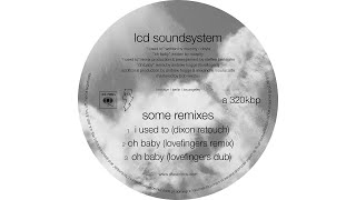 LCD Soundsystem  i used to dixon retouch  Official Audio [upl. by Niabi876]