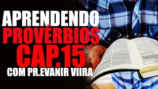 APÓSTOLO EVANIR VIEIRALIVRO DE PROVÉRBIOS CAP15 [upl. by Ainoz]