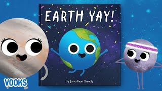 Earth Yay  Animated Read Aloud Kids Book  Vooks Narrated Storybooks [upl. by Ytirehc]