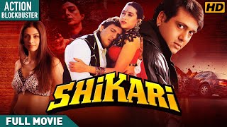 Shikari  Full Film  Govinda Karisma Kapoor Tabu Johnny Lever  2000  Hindi Thriller Movie [upl. by Rois847]