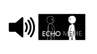 Ahh Echo  Meme Sound Effect [upl. by Lanni]