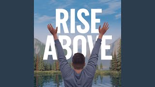 Rise Above [upl. by Vijnas]