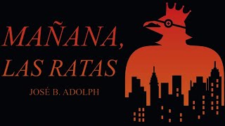 «Mañana las ratas» de José B Adolph ciencia ficción peruana  ANÁLISIS [upl. by Ennayk311]