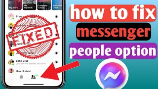 how to fix messenger people option not showing problem people option missing on messenger 2024 [upl. by Pogue]