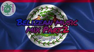 Belizean Music Mix Part 2 westindies belizean belize djchipz [upl. by Nugesulo370]