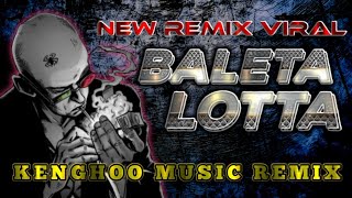 LAGU JOGET REMIX VIRAL🌴BALETALOTA TERBARUKENGHOO MUSIC REMIX [upl. by Phares]