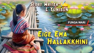 Eige Ema Hallakkhini  Manipuri Phunga Wari  Record 🎤 Thoibi Keisham  Story ✍️L Yunisun [upl. by Raymund]