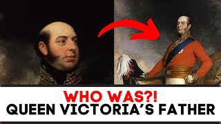 Who Was Queen Victorias Father Who Died When She Was 8 Months Old [upl. by Nolyk]