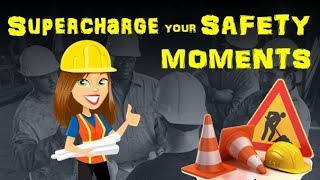 How to Supercharge Your Safety Moments [upl. by Nnyluqcaj]