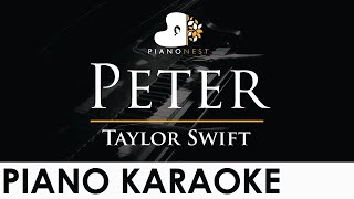 Taylor Swift  Peter  Piano Karaoke Instrumental Cover with Lyrics [upl. by Ahtamas197]