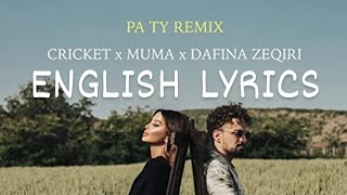 CRICKET x MUMA x DAFINA ZEQIRI  PA TY English Lyrics [upl. by Nemracledairam]