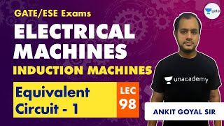 Equivalent Circuit  1  Electrical Machines  Lec 98  GATEESE EE ECE  Ankit Goyal [upl. by Iarised]