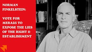 Norman Finkelstein vote Yanis Varoufakis and MERA25 to expose the lies of the Right amp Establishment [upl. by Ahsinrats]