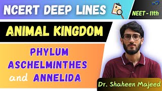 L08 Phylum Aschelminthes and Annelida  Animal Kingdom  11th  NEET  Dr Shaheen Sir [upl. by Yelreveb]