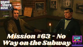 GTA IV  Mission 63 No Way on the Subway gtaivgameplay gta gtaiv gta4walkthrough gta4 [upl. by Merc]