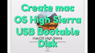 How to Create mac OS High Sierra 1013 USB Bootable Disk [upl. by Nowed941]