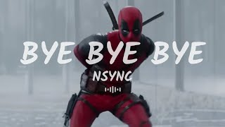 NSYNC  Bye Bye Bye X Deadpool Lyrics [upl. by Vetter]