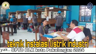 Kelas kejuruan listrik yang mantap  Pelatihan kerja APBN 1 2024  UPTD BLK kota Pekalongan [upl. by Keil]