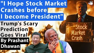 Global Stock Market Crash Coming Trumps Scary Prediction Goes Viral  Impact on India [upl. by Okechuku353]