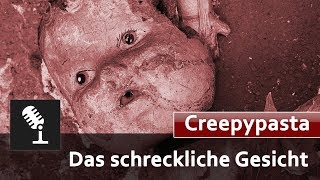 🎧 Das schreckliche Gesicht  Creepypasta DeutschGerman [upl. by Eldnek]