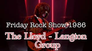 The LloydLangton Group  Friday Rock Show 1986 [upl. by Anastasie]