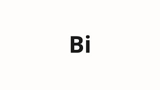 How to pronounce Bi [upl. by Ainelec332]