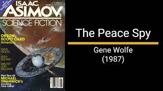 The Peace Spy  Gene Wolfe Short Story [upl. by Ysor]