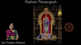 Kanda Sashti Day  3  Pazhani Thiruppugazh recitation by Smt Padma Ramani [upl. by Dahs]