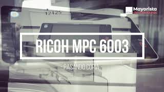 Copiadora RICOH MPC 6003 quotSeminuevaquot Tel 55 57 100 200 wwwmayoristadecopiadorascom [upl. by Bibby]