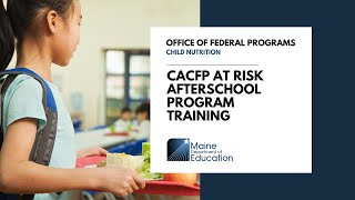 CACFP At Risk Afterschool Program Training [upl. by Kacie]