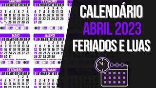 Feriados ABRIL 2023  Calendário Lunar e Feriados de ABRIL 2023 [upl. by Batista]