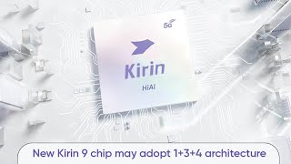 New Huawei Kirin chip  To Stick With 134 CPU Architecture [upl. by Jeanine]