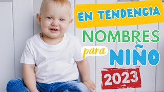 Nombres de niño en tendencia 2023  NOMBRES para niño modernos con significado  nombres 2023 [upl. by Detta]