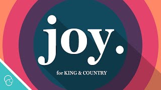 for KING amp COUNTRY  joy Lyric Video 4K [upl. by Moise]