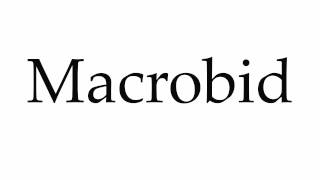 How to Pronounce Macrobid [upl. by Hamlen970]