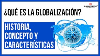 Concepto de GLOBALIZACIÓN 🌍 [upl. by Sami]