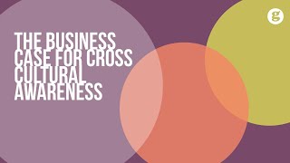 The Business Case for Cross Cultural Awareness [upl. by Chrissy]