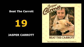 19  Beat The Carrott  JASPER CARROTT [upl. by Anahir]