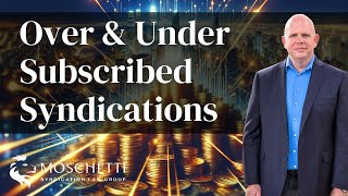 Navigating Oversubscribed and Undersubscribed Syndications [upl. by Fitz]