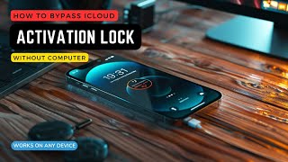 Guide on How to Bypass iCloud Activation Lock without Computer [upl. by Zima]