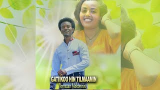 New Oromo Music Yerosaan Mokonnin Gatii Koo Hin Tilmaamin [upl. by Oirad]