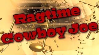 Ragtime Cowboy Joe [upl. by Anni486]