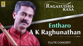 Entharo  a flute concert by AKRaghunathan  Ragasudharasa [upl. by Matejka]