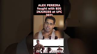 Alex Pereira FOUGHT INJURED at UFC 307 THATS HEART NOT KHALIL ROUNTREE [upl. by Eahsat]